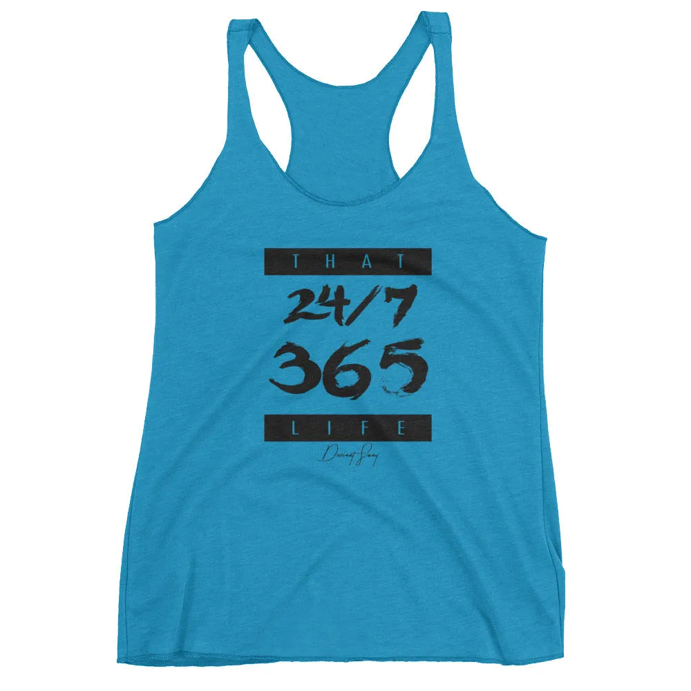 Women's That 24-7 365 Life racerback tank