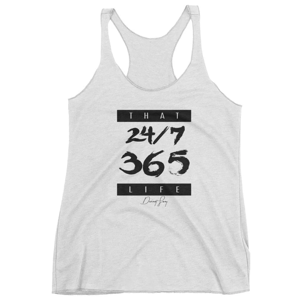 Women's That 24-7 365 Life racerback tank