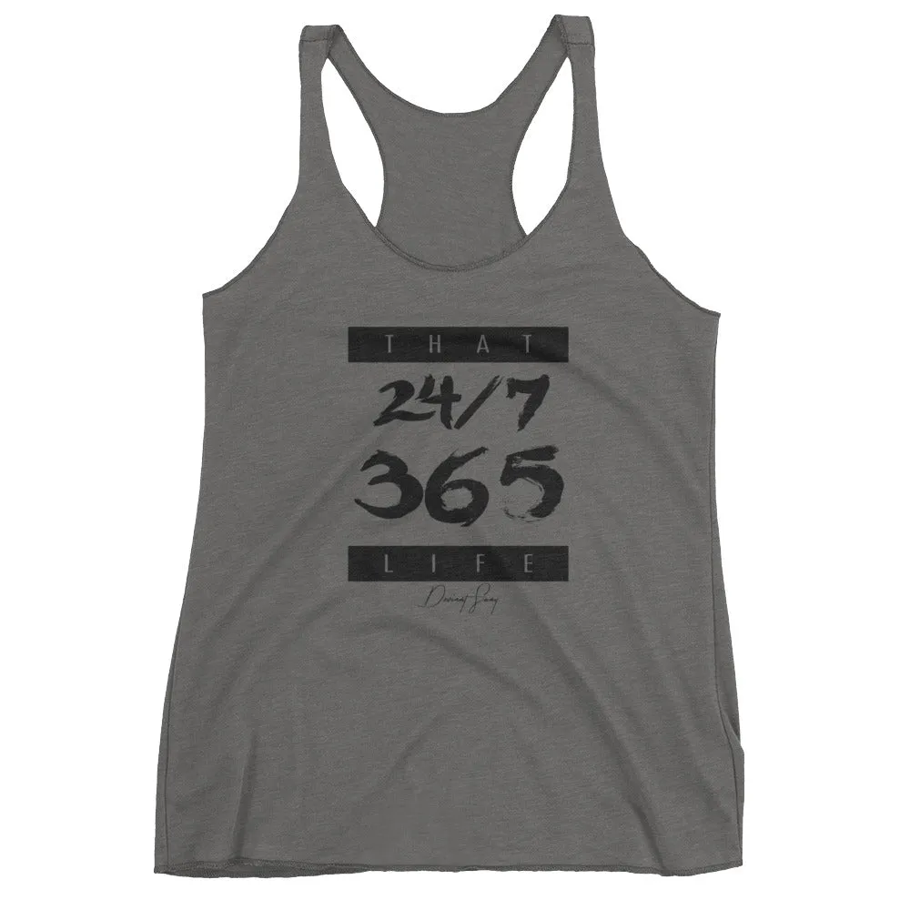 Women's That 24-7 365 Life racerback tank