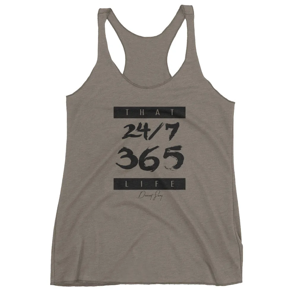 Women's That 24-7 365 Life racerback tank